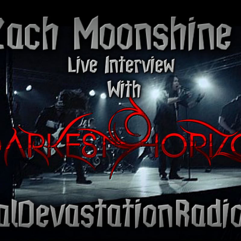 Darkest Horizon Will Be Joining The Zach Moonshine Show For A Live Q&A!