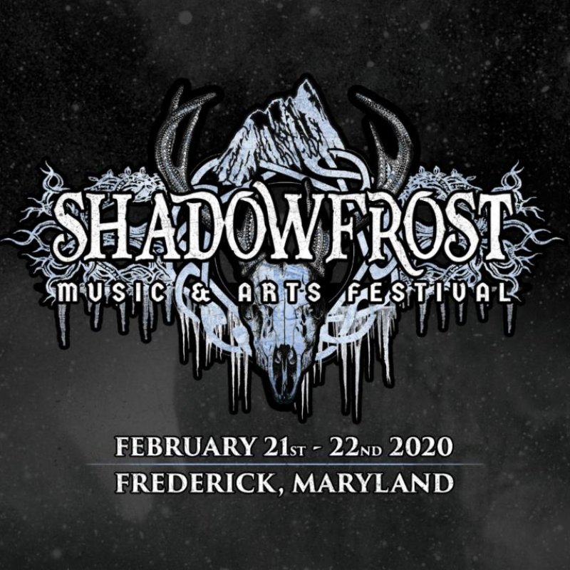 SHADOW FROST MUSIC & ARTS FESTIVAL: First Annual Two-Day Indoor Winter Event To Take Place In February 2020; Early Bird Weekend Passes Available February 1st, 2019