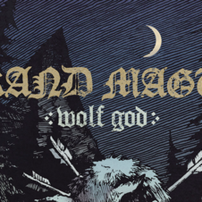 GRAND MAGUS &ndash; To Release Wolf God On April 19th, 2019 + Reveal Cover Artwork