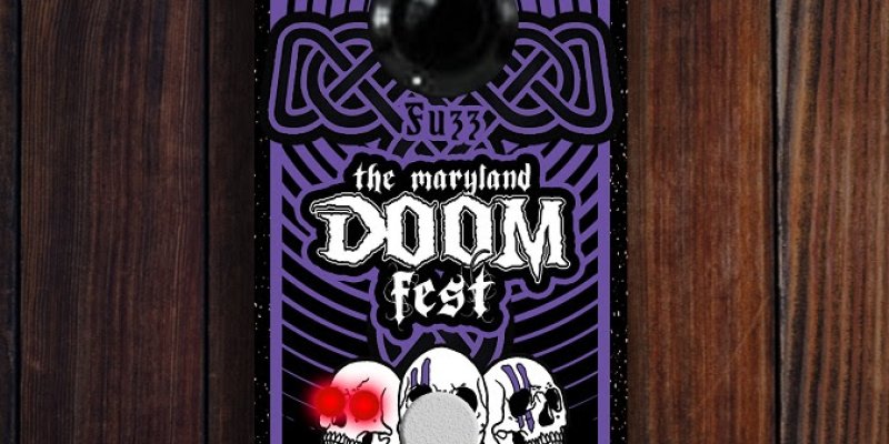  MARYLAND DOOM FEST and FROST GIANT ELECTRONICS announce collaboration for limited, custom 'Maryland Doom Fest Fuzz' Effects Pedal; June 20-23: Fest Tickets On Sale Now! 