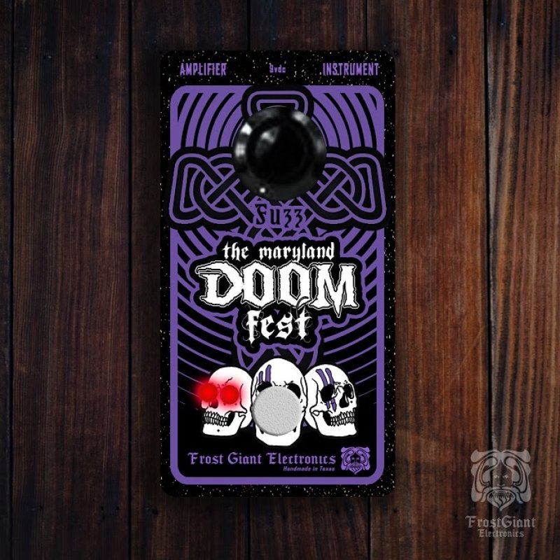  MARYLAND DOOM FEST and FROST GIANT ELECTRONICS announce collaboration for limited, custom 'Maryland Doom Fest Fuzz' Effects Pedal; June 20-23: Fest Tickets On Sale Now! 