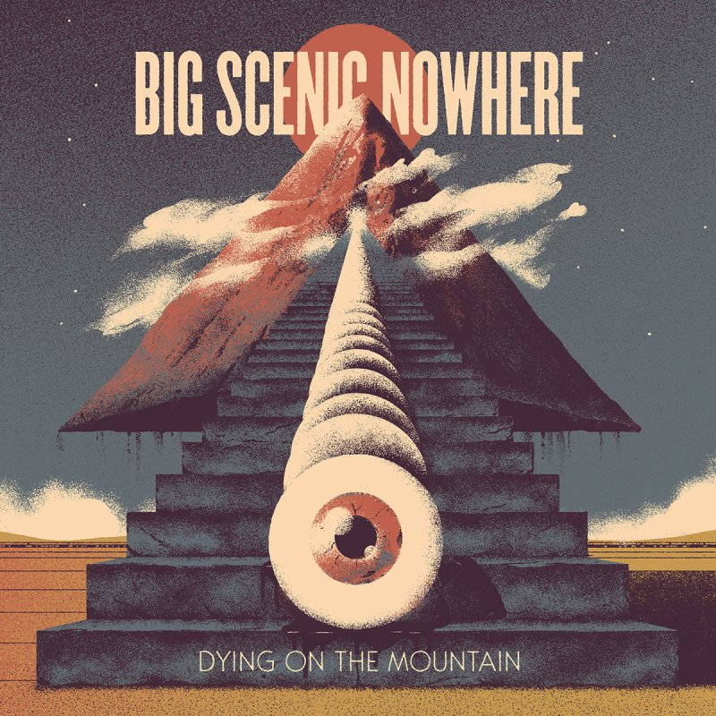 BIG SCENIC NOWHERE MAKES THEIR DEBUT WITH DYING ON THE MOUNTAIN, OUT TODAY!