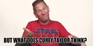 Corey Taylor Thinks Draiman Should Perform at the Super Bowl