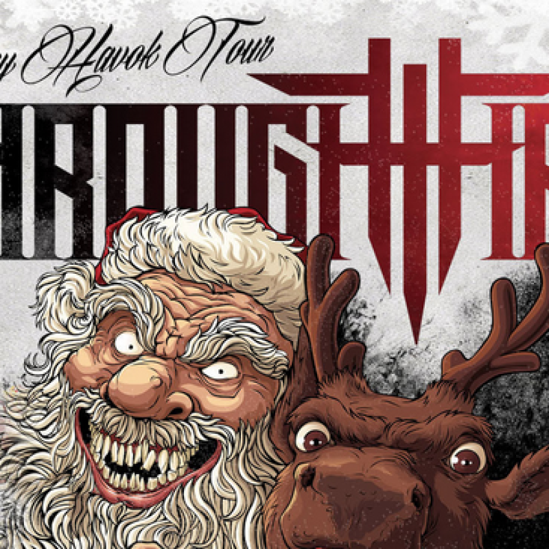 THROUGH FIRE Annouce 'The Holiday Havok Tour' with BRKN LOVE, Saul and Dead Posey