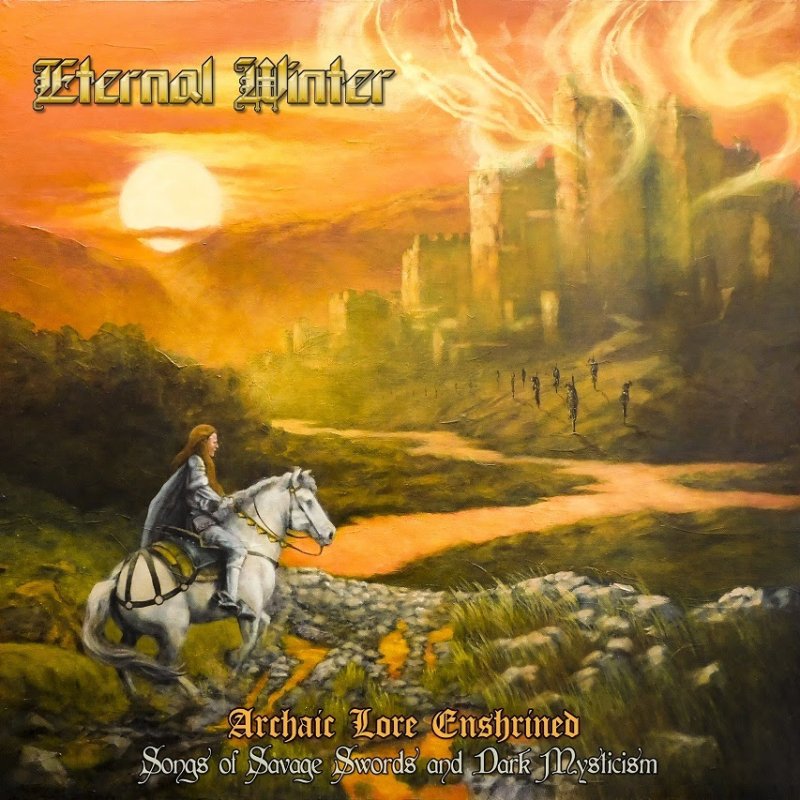 US Epic Metal band ETERNAL WINTER reveal track listing for upcoming album ARCHAIC LORE ENSHRINED: SONGS OF SAVAGE SWORDS AND DARK MYSTICISM.