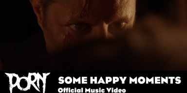 PORN Premieres New Single/Video for "Some Happy Moments" on Bravewords.com