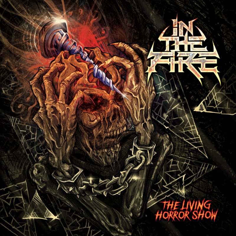  Horror Pain Gore Death Productions to release new album from IN THE FIRE entitled The Living Horror Show on March 13th 