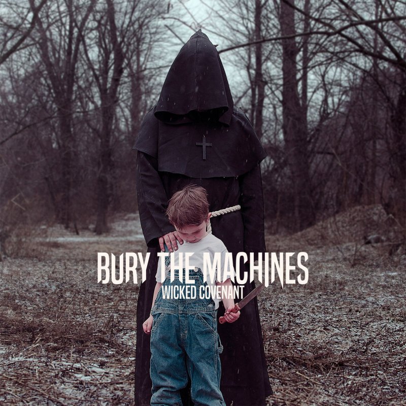 Wicked Covenant by Bury the Machines