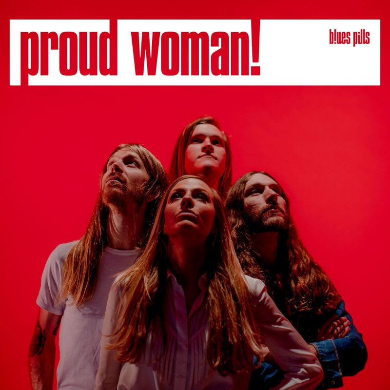 BLUES PILLS | New Single 'Proud Woman' Available