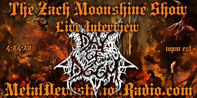 Day Of Doom Will Be Joining The Zach Moonshine Show 4-24-20