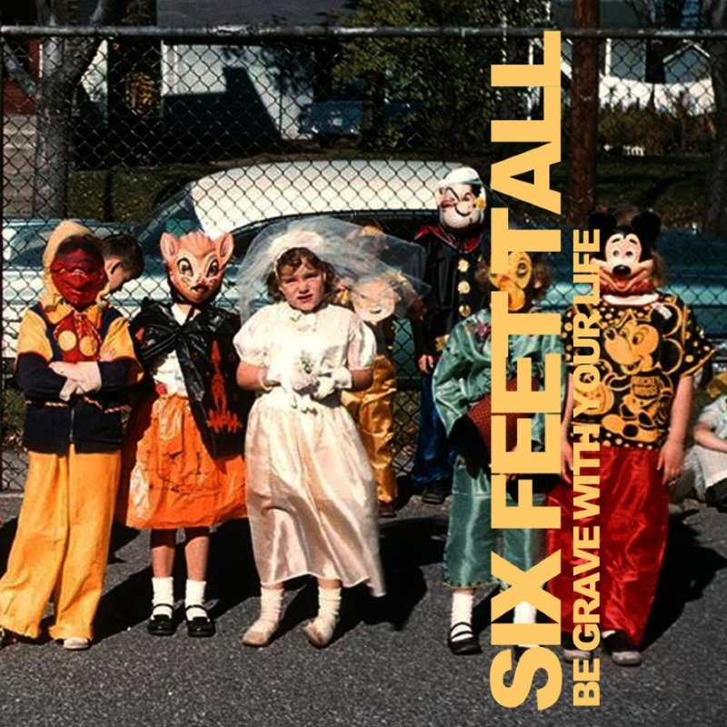 SIX FEET TALL: Italian noisemongers reveal details about new EP "Be Grave with Your Life"