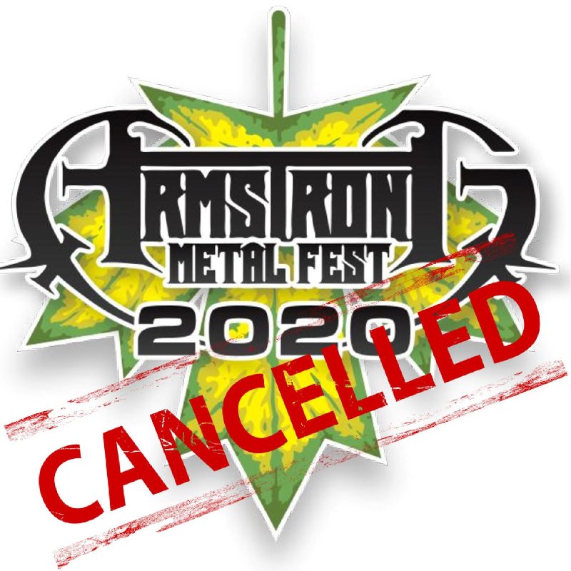 2020 Armstrong MetalFest Officially Cancelled Due To Covid