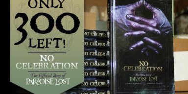 No Celebration: The Official Story of Paradise Lost is Almost SOLD OUT! Pick Up Your Copy Today!
