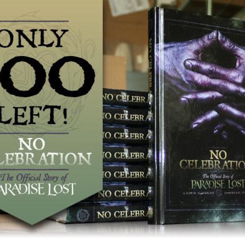 No Celebration: The Official Story of Paradise Lost is Almost SOLD OUT! Pick Up Your Copy Today!