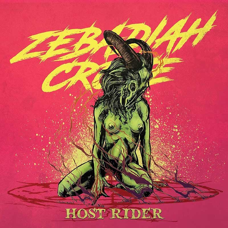 Back from the abyss! ZEBADAIAH CROWE return with a furious new album of wicked black thrash, HOST RIDER!