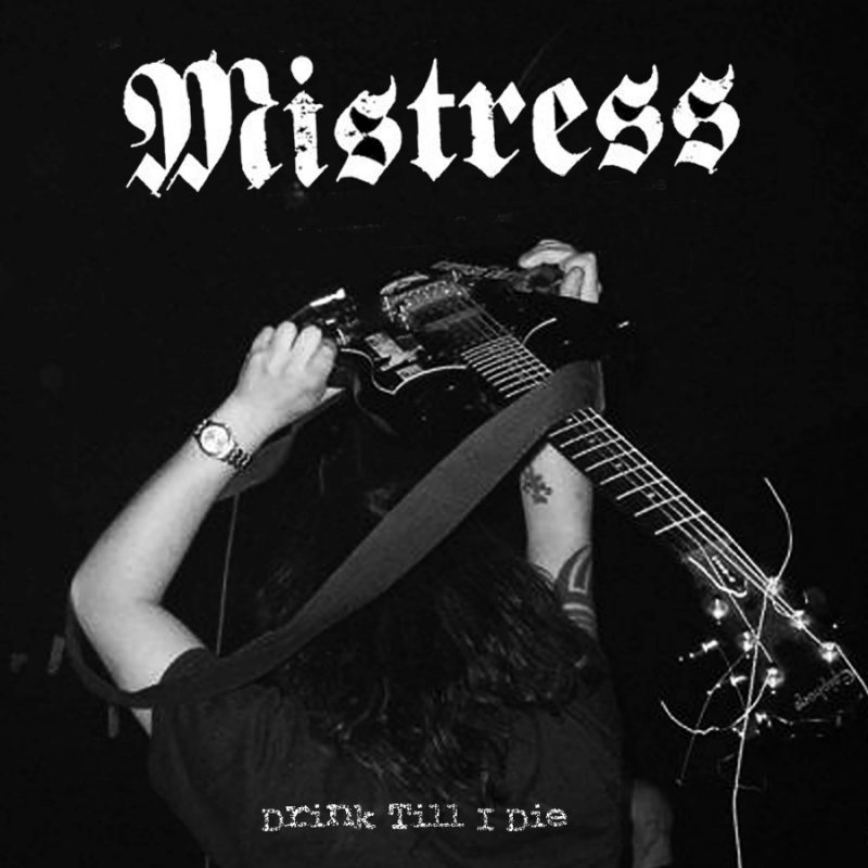 OUT NOW! Mistress - "Drink Till i Die" (Mercyful Fate and Manowar covers)