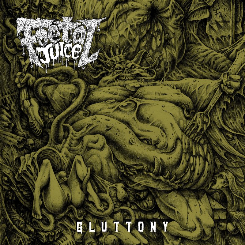 NEW PROMO: Foetal Juice - Gluttony [Rabid UK death metal on Gore House Productions]