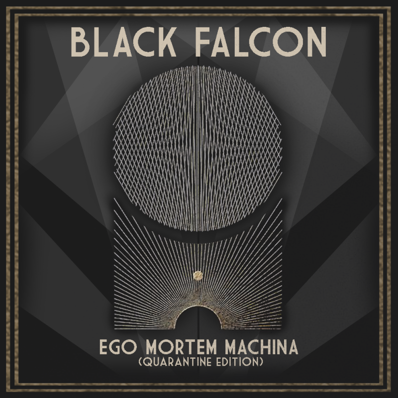 NEW PROMO: Black Falcon - Ego Mortem Machina [Lockdown defiant heavy/stoner rock on MSH]