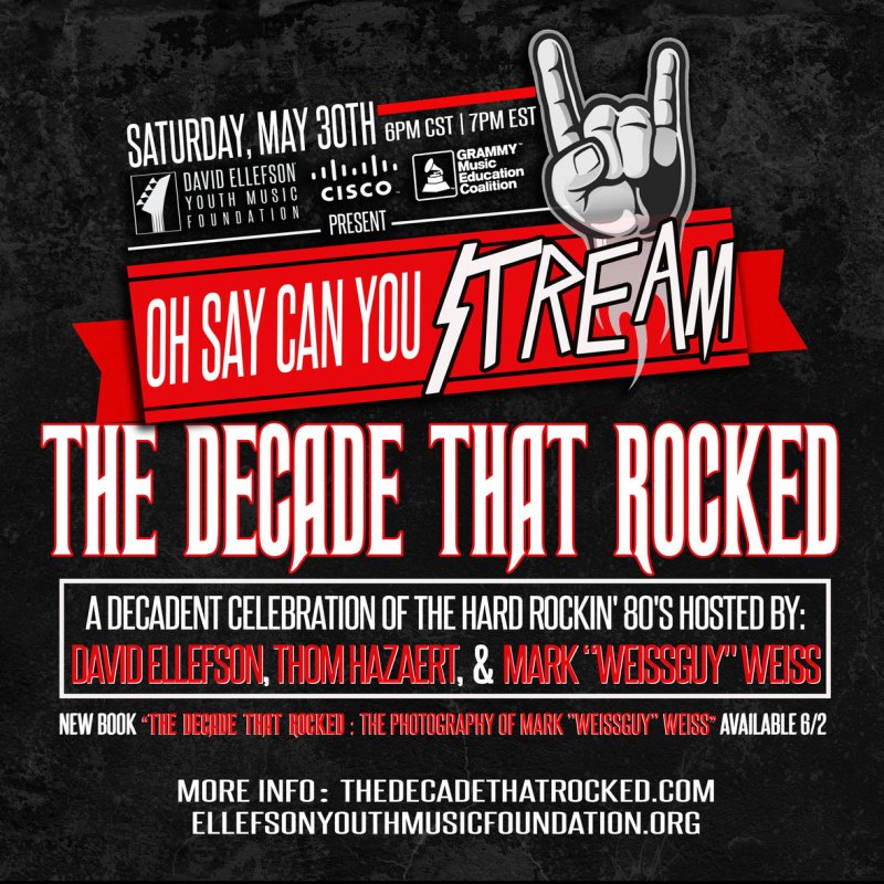 MEGADETH&rsquo;S DAVID ELLEFSON AND THE DAVID ELLEFSON YOUTH MUSIC FOUNDATION HOSTS &ldquo;THE DECADE THAT ROCKED,&rdquo; THE LATEST IN THE &ldquo;OH SAY CAN YOU STREAM&rdquo; LIVESTREAM SERIES, WITH LEGENDARY PHOTOGRAPHER MARK &ldquo;WEISSGUY&rdquo; WEISS