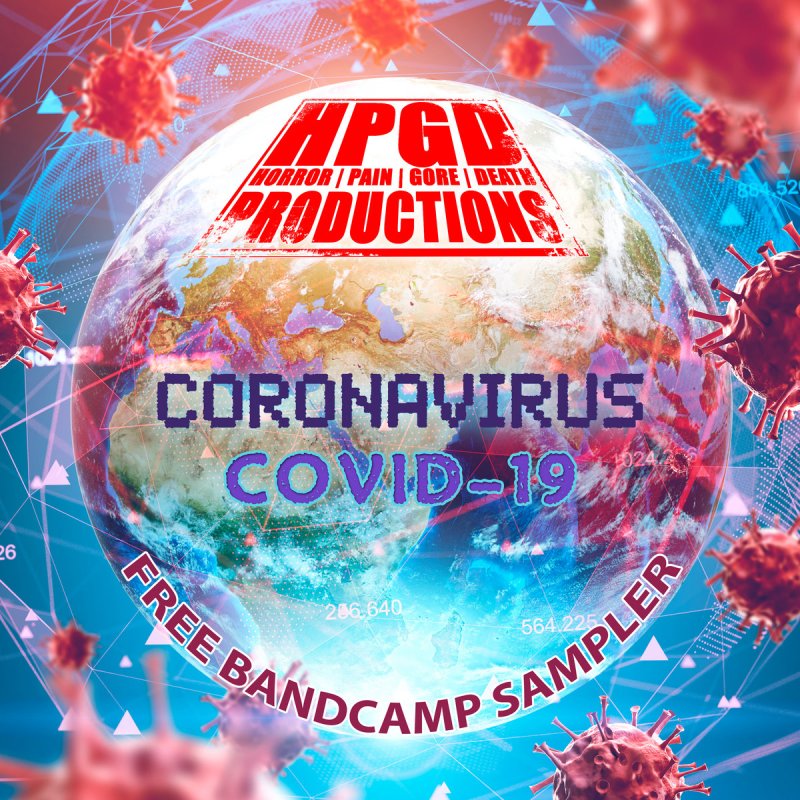 HORROR PAIN GORE DEATH PRODUCTIONS "Coronavirus / COVID-19: Free Bandcamp Sampler"