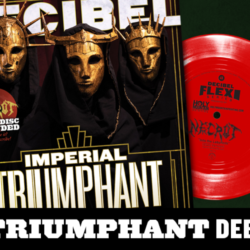Imperial Triumphant Grace the Cover, Necrot Dominate the Flexi: It's Decibel&rsquo;s August Issue