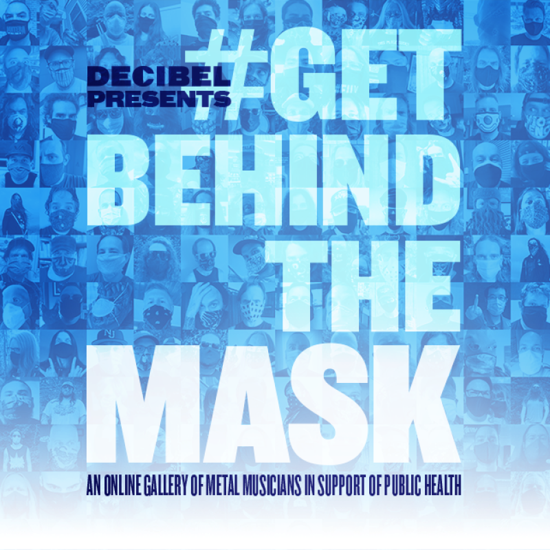 Decibel Presents #GetBehindTheMask: An Online Gallery of Metal Musicians In Support of Public Health