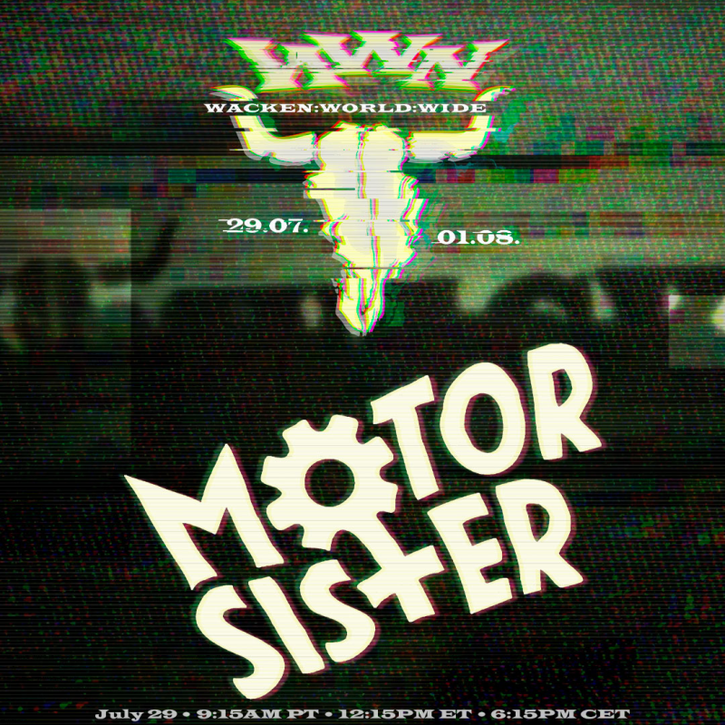 Motor Sister to perform at "Wacken:World:Wide" online on July 29th
