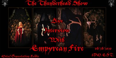 Live Interview With Empyrean Fire On The Thunderhead show 6pm est Tonight 