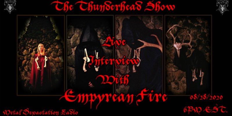 Live Interview With Empyrean Fire On The Thunderhead show 6pm est Tonight 