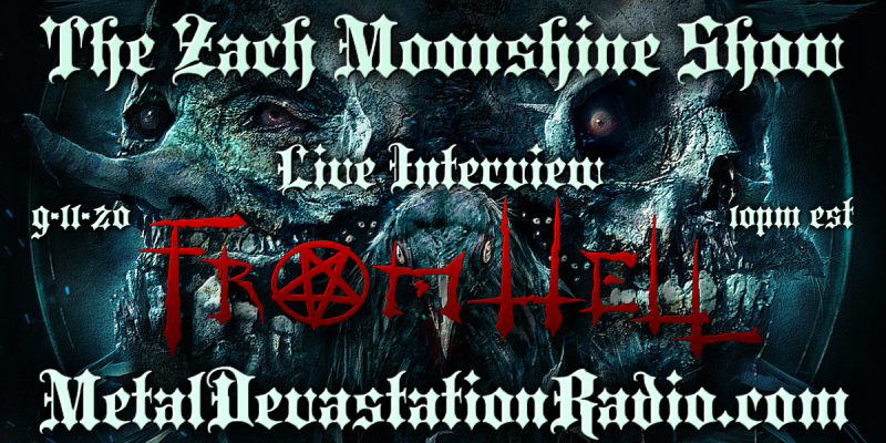 From Hell - Live Interview - The Zach Moonshine Show