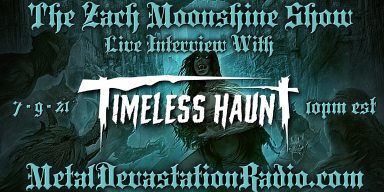 Timeless Haunt - Live Interview - The Zach Moonshine Show