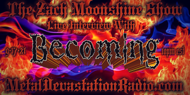 Becoming - Live Interview 2 - The Zach Moonshine Show