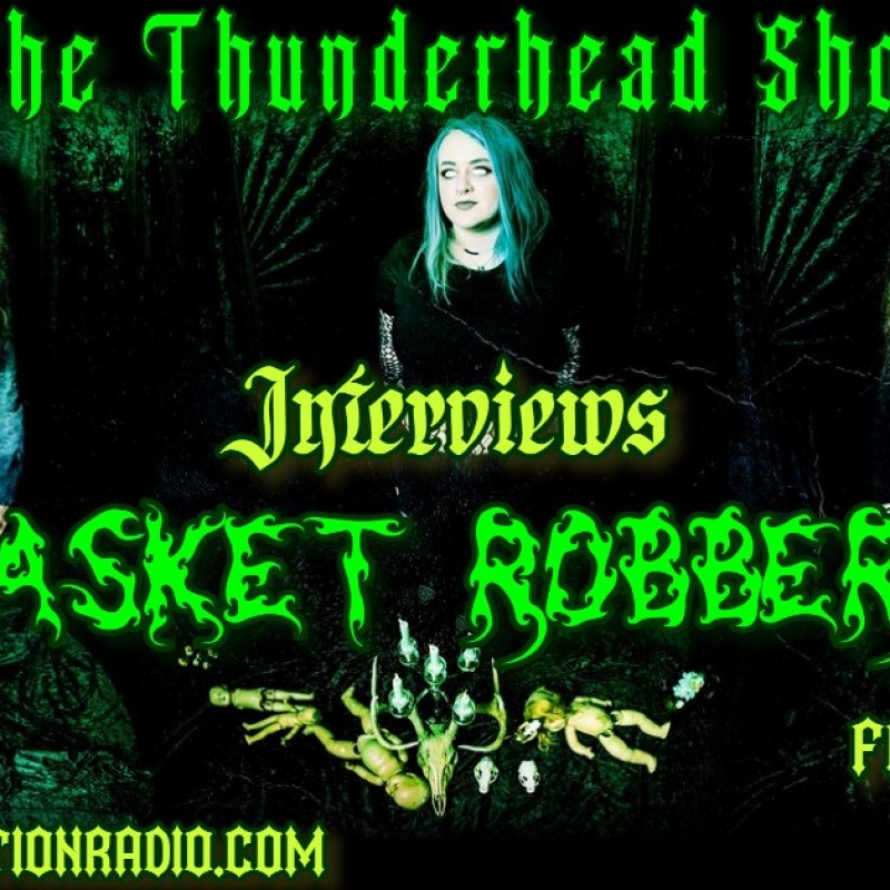 Exclusive Interview with Band Casket Robber on The Thunderhead show 