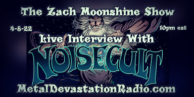 Noisecult - Live Interview - The Zach Moonshine Show