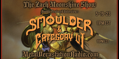 Smoulder - Category VI - Double Featured Interviews - The Zach Moonshine Show