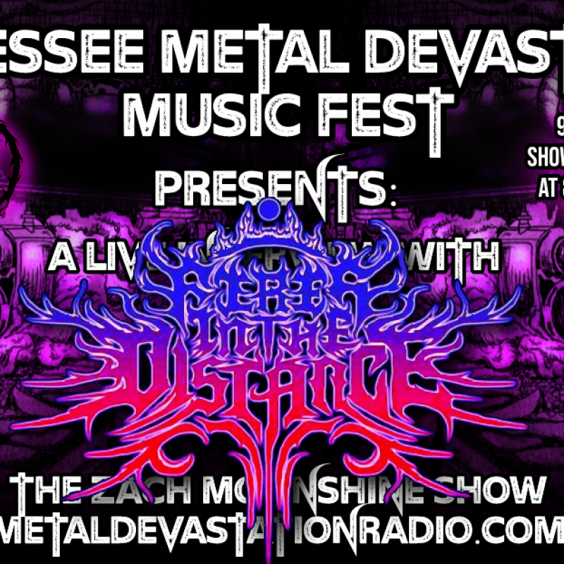 Fires In the Distance - Live Interview - Tennessee Metal Devastation Music Fest 2023