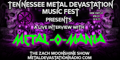 Metal-O-Mania - Live Interview - Tennessee Metal Devastation Music Fest 2023