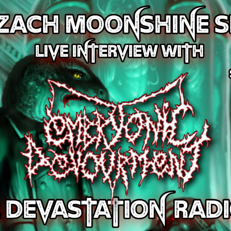 Embryonic Devourment - Live Interview - The Zach Moonshine Show