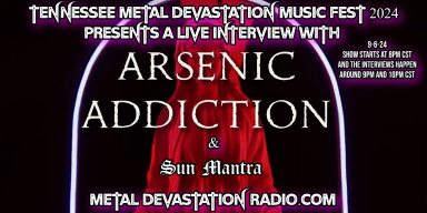 Tennessee Metal Devastation Music Fest Presents: Live Interviews with Arsenic Addiction and Sun Mantra on The Zach Moonshine Show!