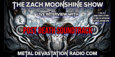 Post Death Soundtrack - Live Interview - The Zach Moonshine Show