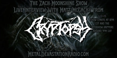 Matt McGachy of CRYPTOPSY Joins The Zach Moonshine Show for a Live Interview – The Most Vile Band in Death Metal Returns!