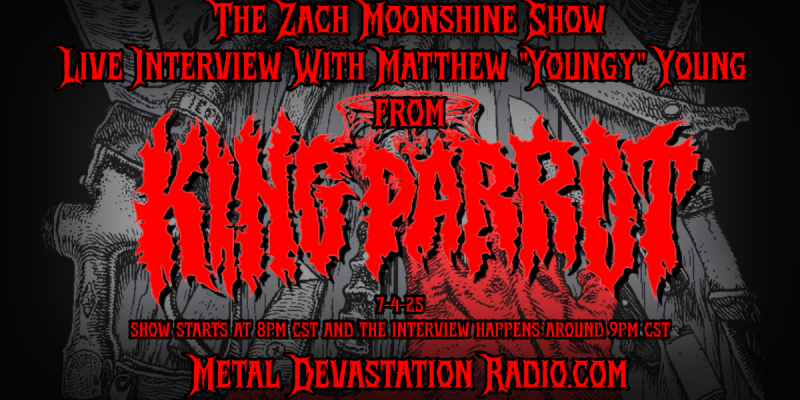 Matthew "Youngy" Young of KING PARROT Joins The Zach Moonshine Show for a Live Interview – Aussie Grind Thrash Maniacs Unleash “A Young Person’s Guide To” on Housecore!