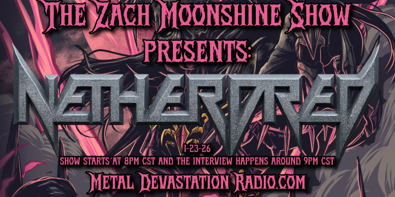 THE ZACH MOONSHINE SHOW: DESCENT INTO THE NETHER WITH NETHERDRED