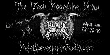 Black Shroud - Live Interview - The Zach Moonshine Show