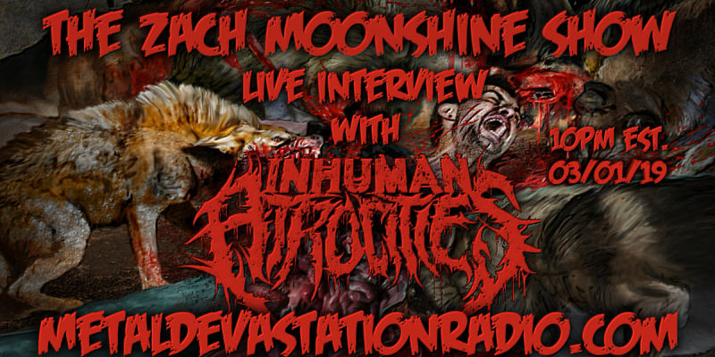 Inhuman Atrocities - Live Interview - The Zach Moonshine Show