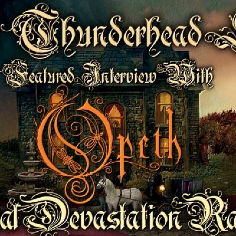 Opeth Exclusive Interview on The Thunderhead Show 