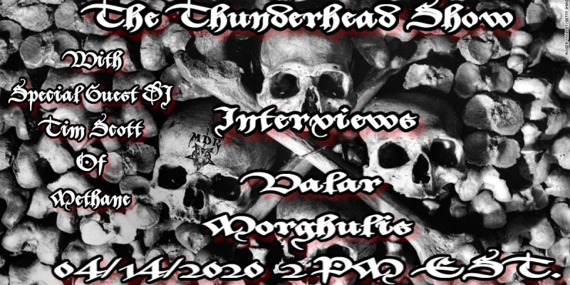 The thunderhead show Interviews Band Valar Morghulis and special Guest DJ Tim scott 