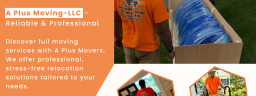 A Plus Moving LLC - Full-Service Movers