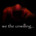 We The Unwilling...