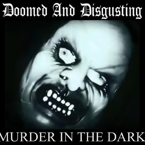 Doomed And Disgisting-Dave Slave